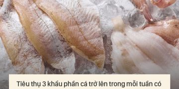 Ăn cá 3 lần/tuần giảm hơn 10% nguy cơ ung thư ruột, nhưng một số loại cá có tác dụng ít hơn