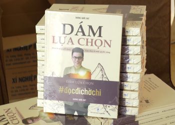 SỰ KIỆN RA MẮT SÁCH “DÁM LỰA CHỌN – TÁC GIẢ DƯƠNG QUỐC ĐẠT”