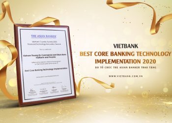 VIETBANK ĐƯỢC THE ASIAN VIETNAM AWARDS VINH DANH GIẢI THƯỞNG CÔNG NGHỆ NGÂN HÀNG LÕI TỐT NHẤT NĂM 2020