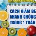 CÁCH GIẢM BÉO NHANH CHÓNG TRONG 1 TUẦN, CÓ TIN ĐƯỢC KHÔNG?