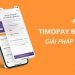 TimoPay By Link – Giải pháp kết nối cộng đồng trong mùa dịch