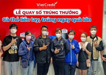 Đã có 270 khách hàng Viet Credit trúng Tivi, Tủ lạnh và nhiều phần quà khác đợt 2