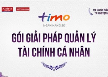 “Gói giải pháp quản lý tài chính cá nhân” của Ngân hàng số Timo được khách hàng Việt tin dùng