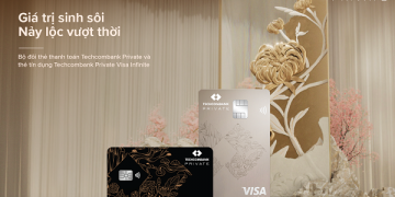 RA MẮT ĐẶC QUYỀN TECHCOMBANK PRIVATE: BỘ ĐÔI THẺ THANH TOÁN & THẺ TÍN DỤNG XỨNG TẦM VỊ THẾ