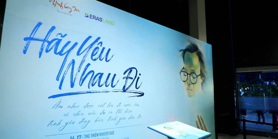 Eras Land & Gia đình Trịnh Công Sơn – Hành trình lan tỏa những giá trị nhân văn từ di sản Trịnh Công Sơn qua đêm nhạc “Hãy Yêu Nhau Đi”